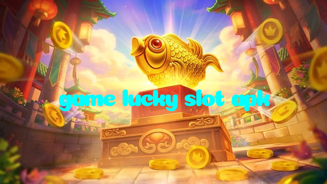 making first deposit on game lucky slot apk website using local payment methods in Pakistan